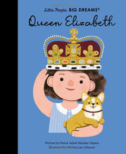 Load image into Gallery viewer, Queen Elizabeth-Little People, Big Dreams