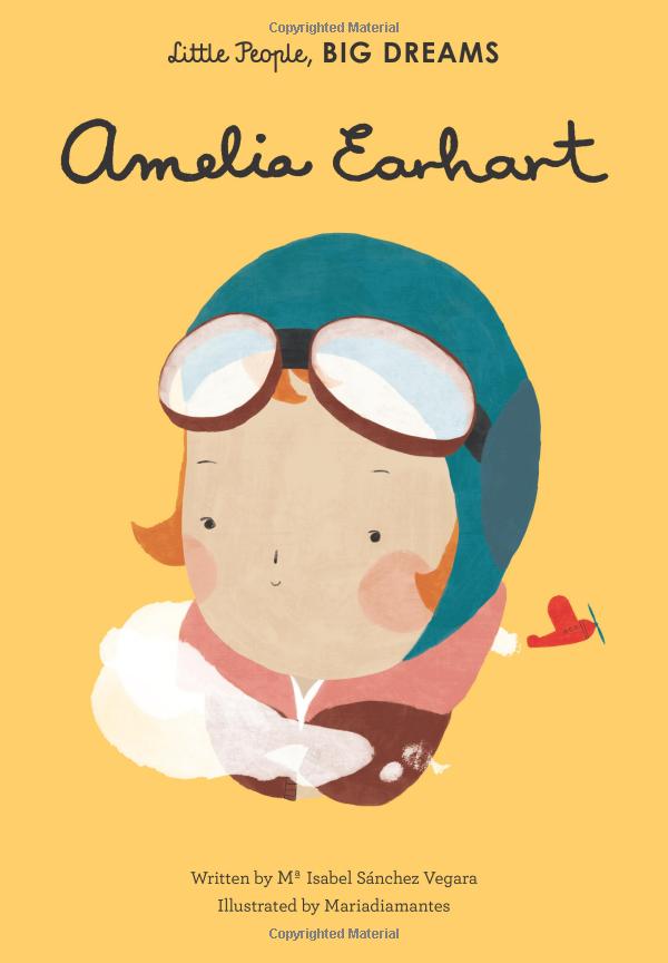 Amelia Earhart- Little People, Big Dreams: