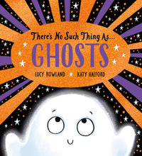 Load image into Gallery viewer, There's No Such Thing as Ghosts