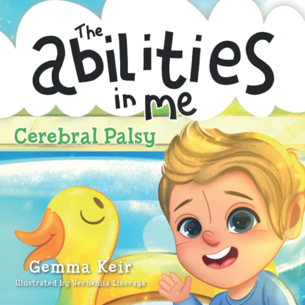 Cerebral Palsy: The Abilities in Me