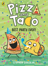 Load image into Gallery viewer, Pizza and Taco: Best Party Ever!