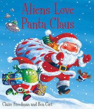 Load image into Gallery viewer, Aliens Love Panta Claus