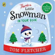 Load image into Gallery viewer, There’s A Little Snowman In Your Book