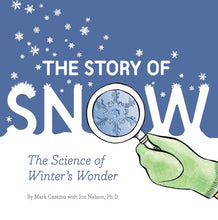 Load image into Gallery viewer, The Story of Snow: The Science of Winter's Wonder