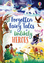 Load image into Gallery viewer, Forgotten Fairy Tales Of Unlikely Heroes