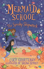 Load image into Gallery viewer, Mermaid School: The Spooky Shipwreck