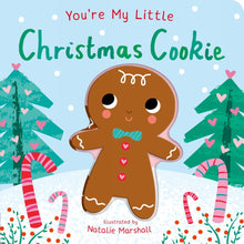 Load image into Gallery viewer, You’re My Little Christmas Cookie