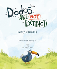 Load image into Gallery viewer, Dodos Are Not Extinct!