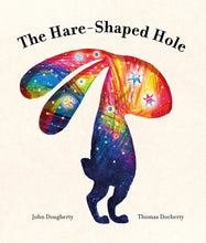 Load image into Gallery viewer, The Hare-Shaped Hole
