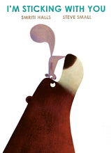 Load image into Gallery viewer, I'm Sticking with You