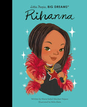 Load image into Gallery viewer, Rihanna - Little People, Big Dreams