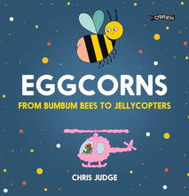 Load image into Gallery viewer, Eggcorns:
From Bumbum Bees To Jellycopters