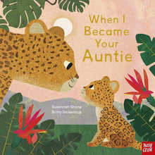 Load image into Gallery viewer, When I Became Your Auntie - paperback