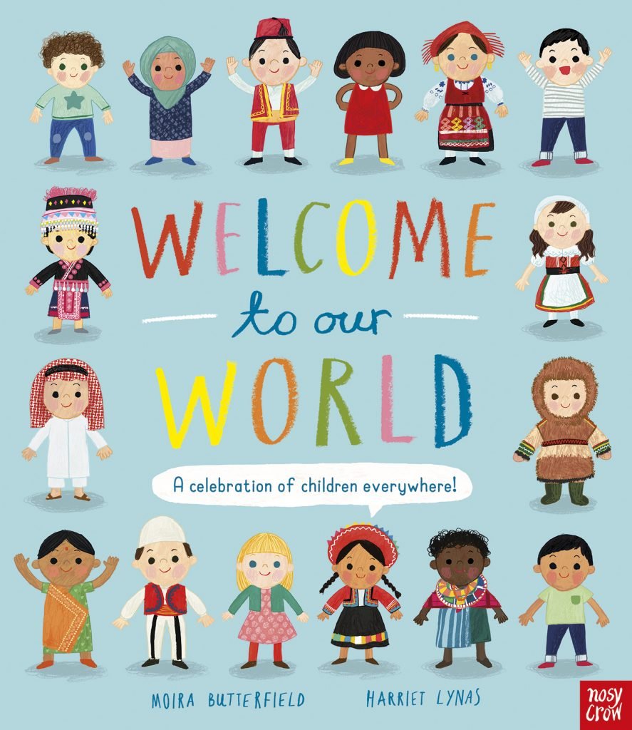 Welcome to Our World: A Celebration of Children Everywhere! Hardback