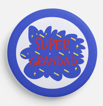 Load image into Gallery viewer, Super Grandad - Father’s Day Badge
