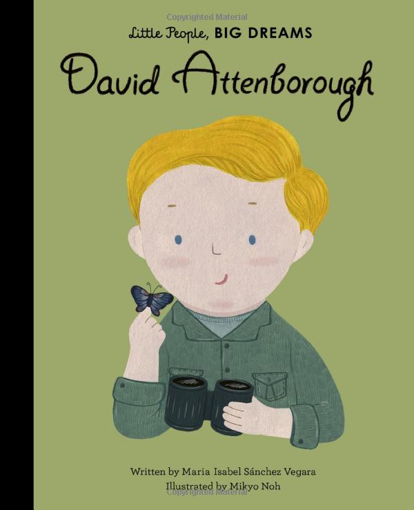 David Attenborough- Little People, Big Dreams