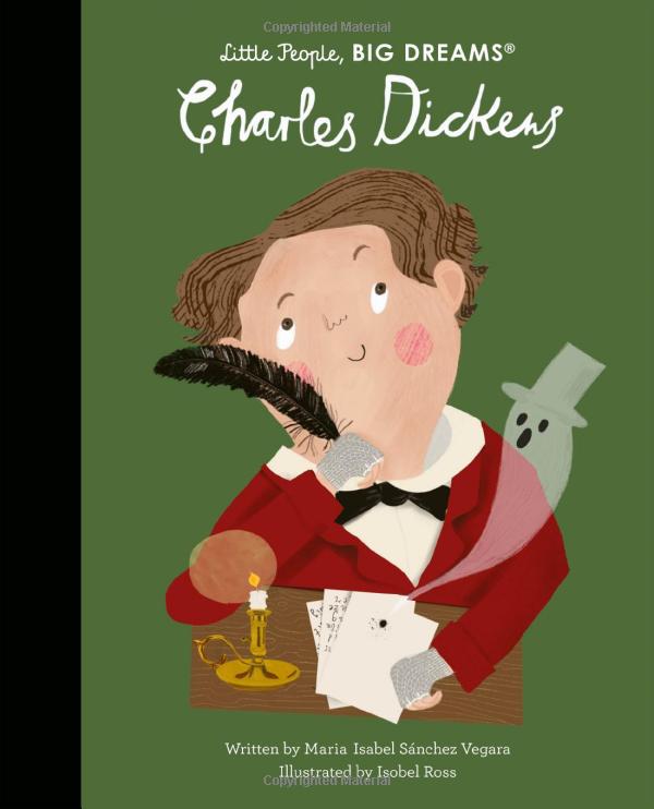 Charles Dickens- Little People, Big Dreams