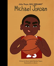 Load image into Gallery viewer, Michael Jordan- Little People, Big Dreams
