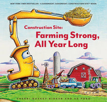 Load image into Gallery viewer, Construction Site: Farming Strong, All Year Long - Gift Edition
