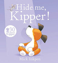 Load image into Gallery viewer, Kipper: Hide Me, Kipper
