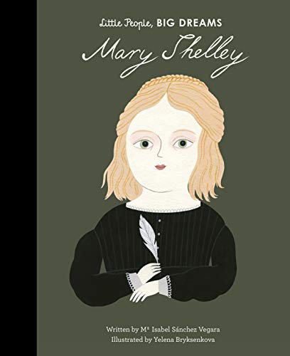 Mary Shelley- Little People, Big Dreams