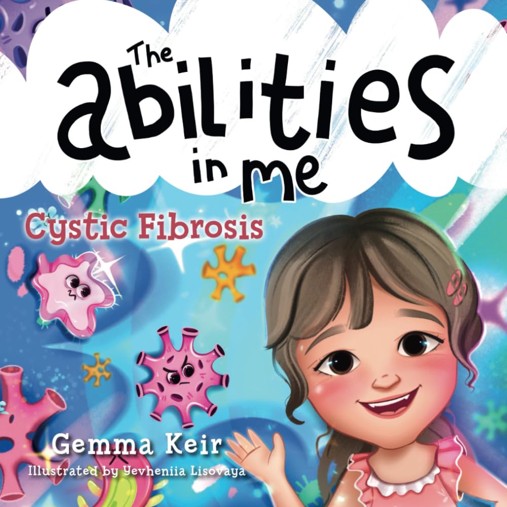 Cystic Fibrosis: The Abilities in Me