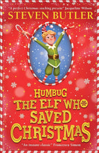 Load image into Gallery viewer, Humbug: the Elf who Saved Christmas
