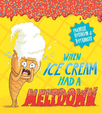 Load image into Gallery viewer, When Ice Cream Had a Meltdown:
