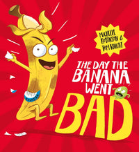 Load image into Gallery viewer, The Day The Banana Went Bad
