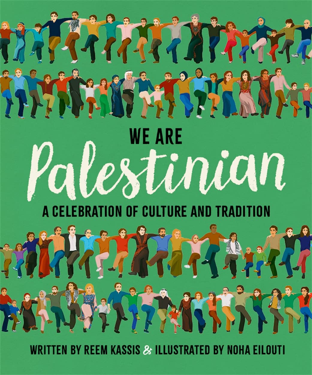 We Are Palestinian: A Celebration of Culture and Tradition