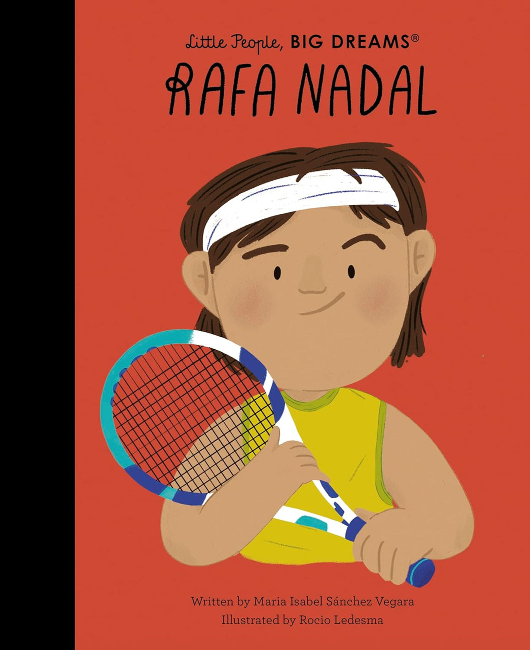 Rafa Nadal- Little People, Big Dreams
