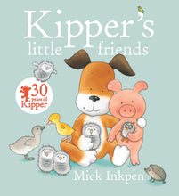 Load image into Gallery viewer, Kipper&#39;s Little Friends
