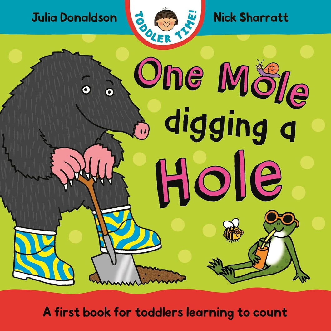 One Mole Digging A Hole: A first book for toddlers learning to count