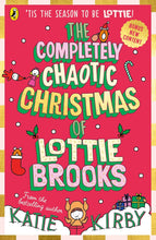Load image into Gallery viewer, The Completely Chaotic Christmas of Lottie Brooks
