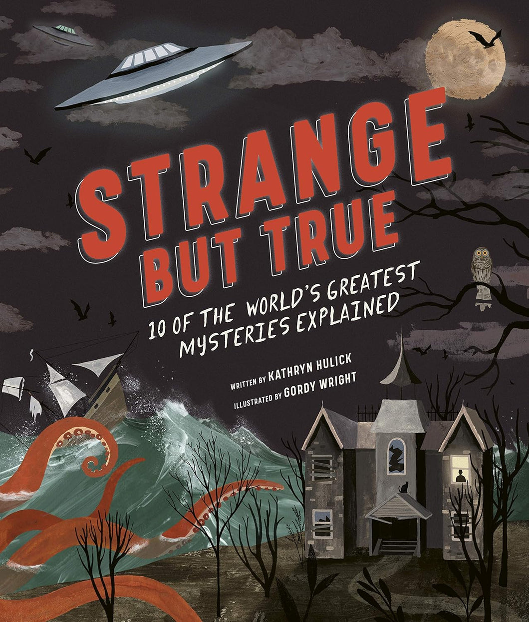 Strange But True: 10 of the world's greatest mysteries explained