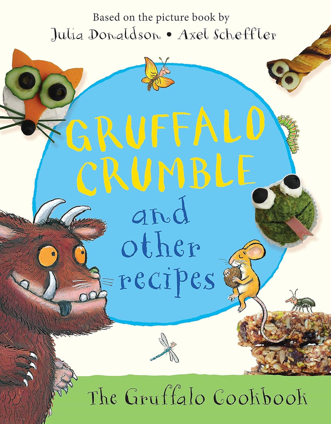 Gruffalo Crumble and Other Recipes: The Gruffalo Cookbook