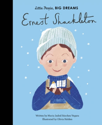 Ernest Shackleton- Little People Big Dreams