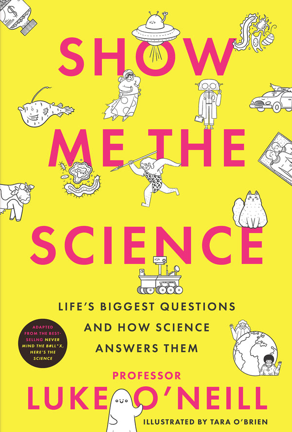 Show Me the Science Life’s Biggest Questions and How Science Answers Them