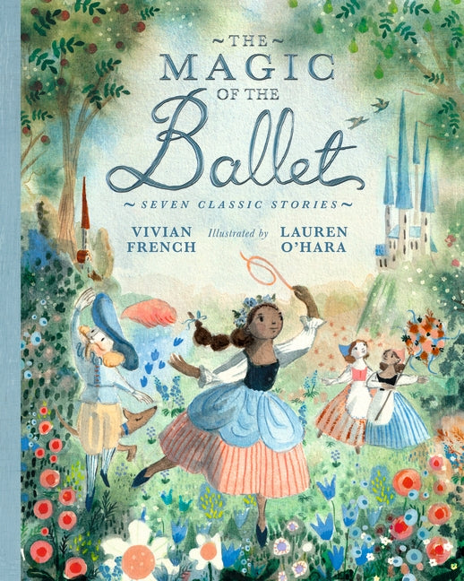 The Magic of the Ballet: Seven Classic Stories
