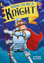 Load image into Gallery viewer, How To Be A Knight
