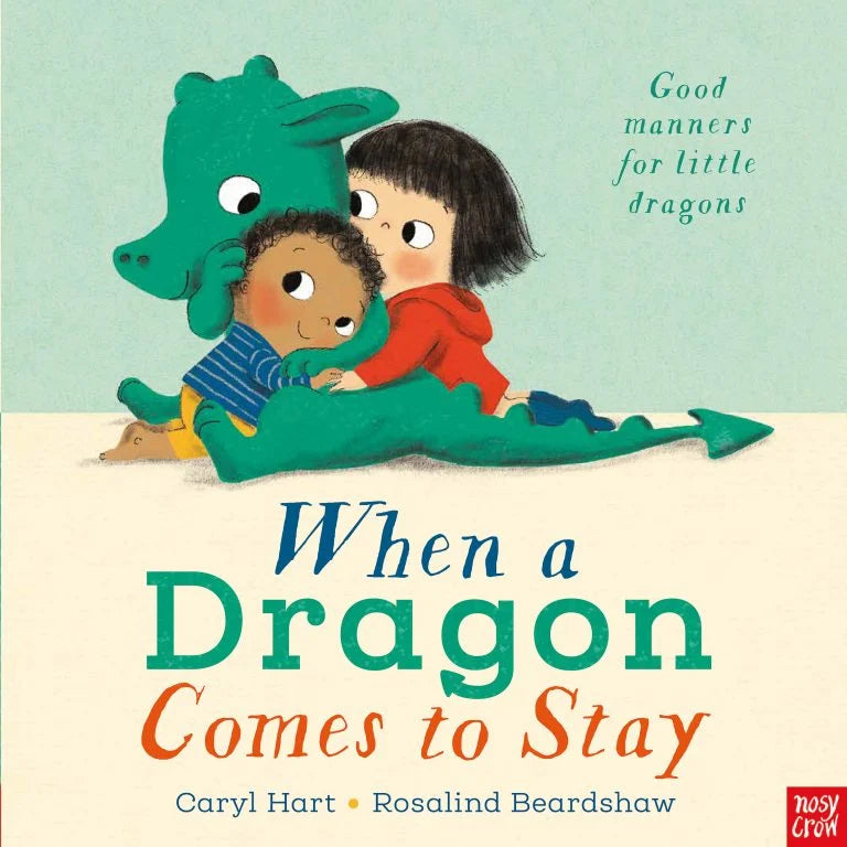 When a Dragon Comes to Stay - board book