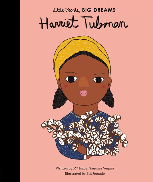 Harriet Tubman- Little People, Big Dreams