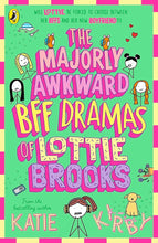 Load image into Gallery viewer, The Majorly Awkward BFF Dramas of Lottie Brooks

