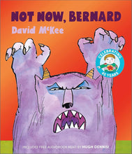 Load image into Gallery viewer, Not Now, Bernard
