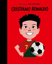 Load image into Gallery viewer, Christiano Ronaldo - Little People, Big Dreams
