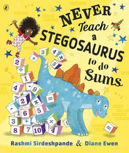 Load image into Gallery viewer, Never Teach A Stegosaurus To Do Sums
