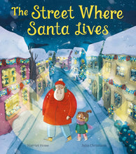 Load image into Gallery viewer, The Street Where Santa Lives
