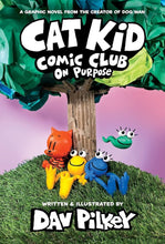 Load image into Gallery viewer, Cat Kid Comic Club 3: On Purpose
