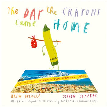 The Day The Crayons Came Home - paperback