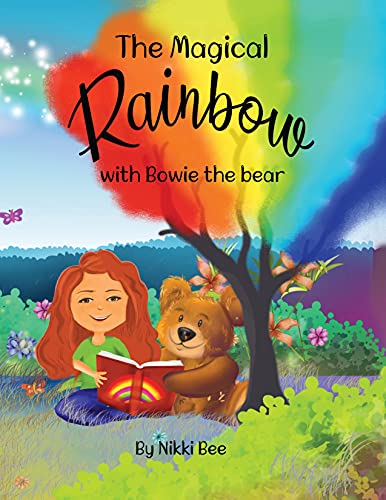 The Magical Rainbow with Bowie The Bear